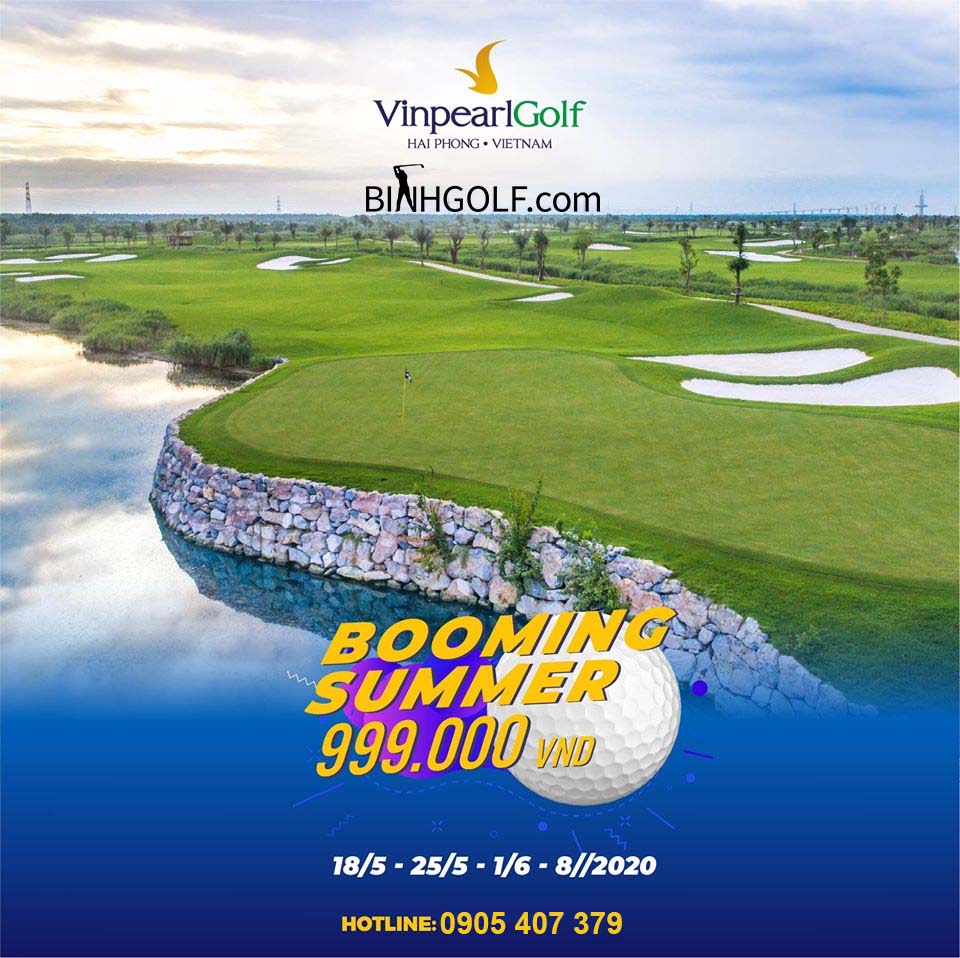 Đồng Giá 999k Đặt Sân Tại Hệ Thống Sân Vinpearl Golf (Booming Summer 2020)